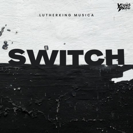 SWITCH ft. Young Diemond | Boomplay Music