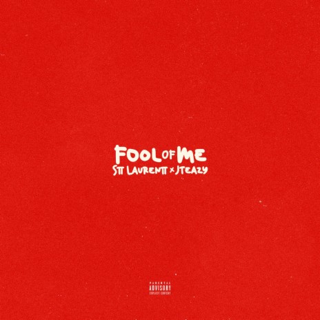 Fool Of Me ft. Jteazy | Boomplay Music