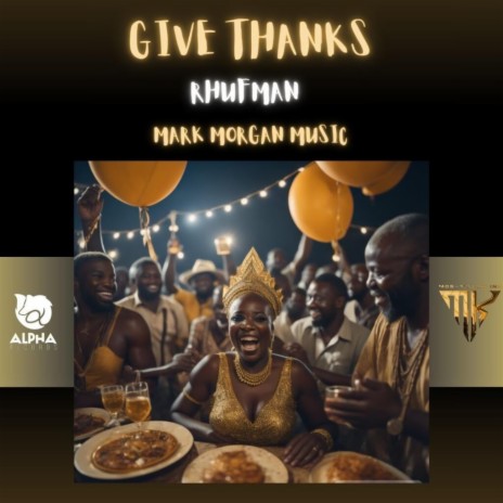 Give thanks ft. MarQ Morgan Music | Boomplay Music