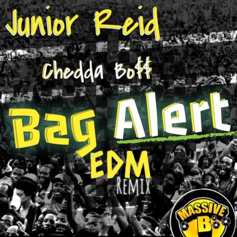 Bag Alert ft. Massive B, Chedda Boss & Scrilla
