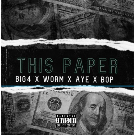 This Paper ft. Worm, Bop Ruffin & Aye