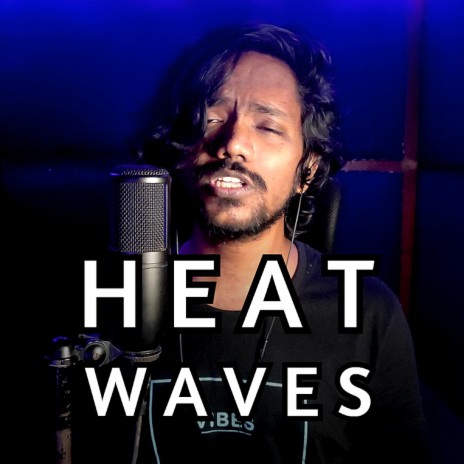 Heat Waves | Boomplay Music