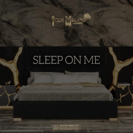 SLEEP ON ME | Boomplay Music