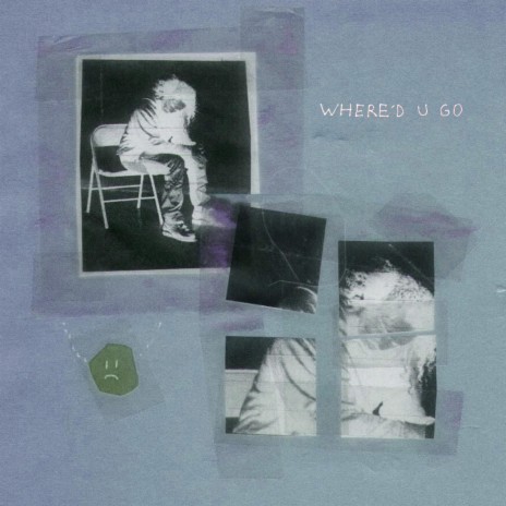 Where'd U Go | Boomplay Music