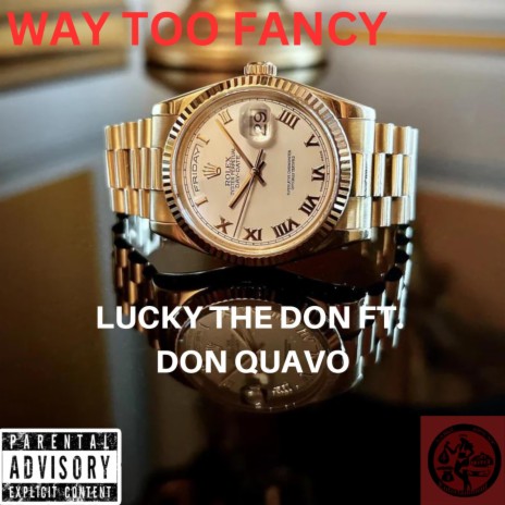 WAY TOO FANCY ft. Don Quavo | Boomplay Music