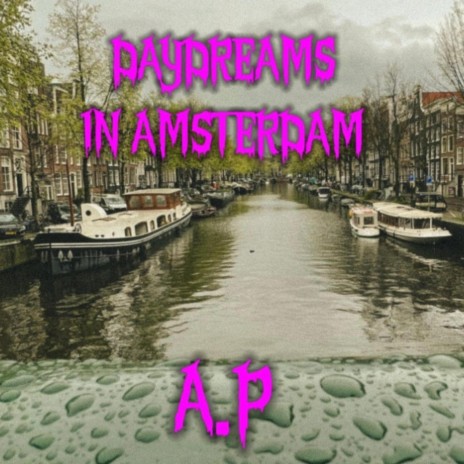 DAYDREAMS IN AMSTERDAM | Boomplay Music
