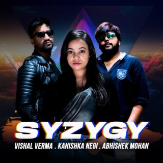 SYZYGY (feat. Kanishka Negi)