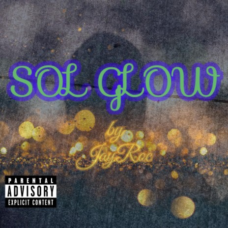 Sol Glow | Boomplay Music