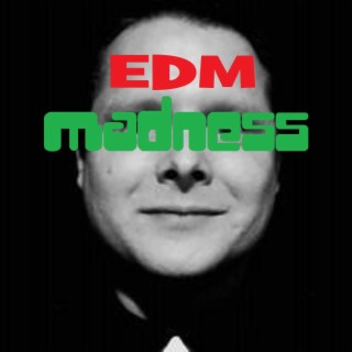 EDM Madness