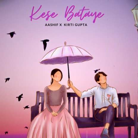 Kese Bataye ft. Kirti Gupta | Boomplay Music