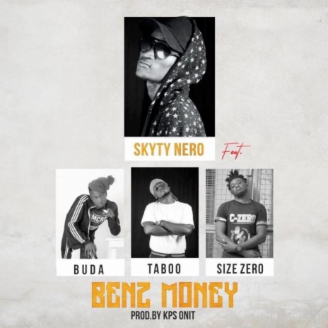 Benz Money ft. Buda, Taboo & Size Zero | Boomplay Music
