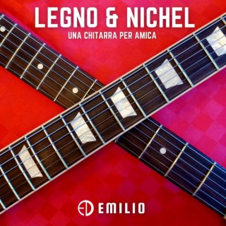 Legno & Nichel: una chitarra per amica