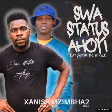 Xanisa Mzimbha II ft. Swa Status Ahoyi & Kurufela | Boomplay Music