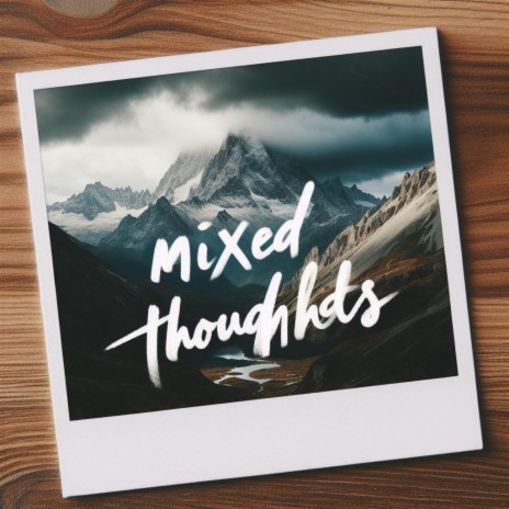 mixed thoughts | Boomplay Music