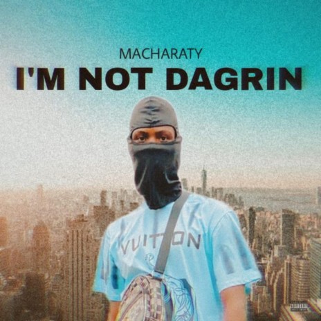 I'm Not Dagrin | Boomplay Music