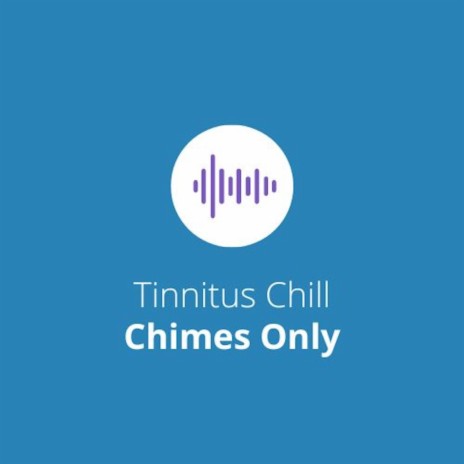 Tinnitus Chill Five (Chimes Only) | Boomplay Music