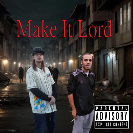 Make It Lord ft. CJ Coley | Boomplay Music