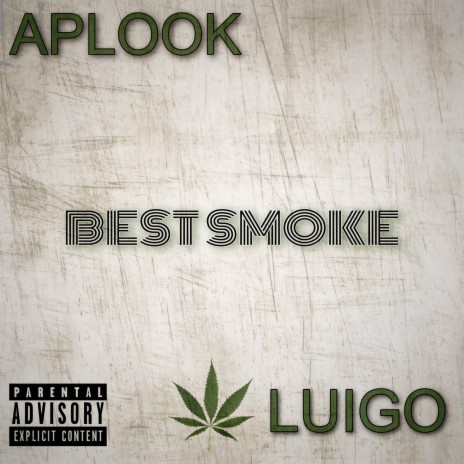 Best Smoke ft. Luigo | Boomplay Music