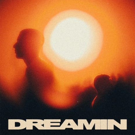 Dreamin ft. Drake Hollis | Boomplay Music