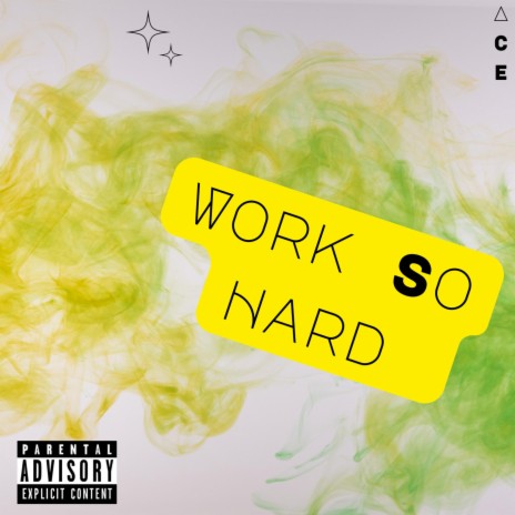 Work So Hard | Boomplay Music