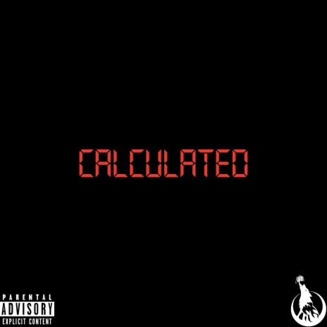 Calculated ft. FamBeatz, DA$AFACADE & ZAM | Boomplay Music