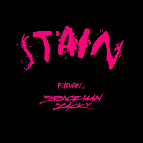 STAIN ft. SpaceMan Zack | Boomplay Music
