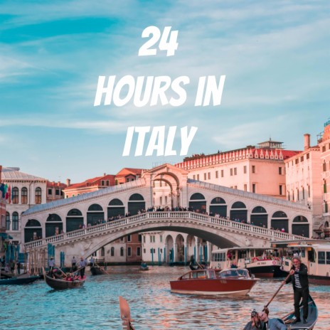 24 hours in Italy