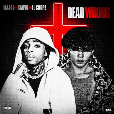Dead Wrong ft. Ranvo & ELCHOPZ | Boomplay Music