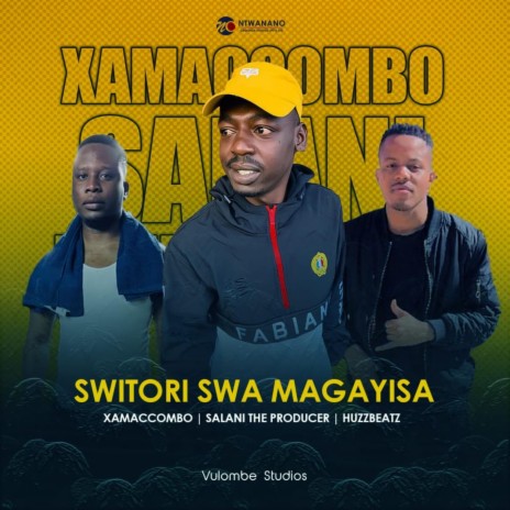 Switori Swa Magayisa ft. XamaCcombo Wa Mhana Vafana & HuzzBeatz | Boomplay Music