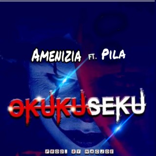 Okukuseku ft. Pila lyrics | Boomplay Music