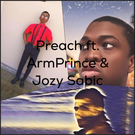 Preach ft. Arm Prince & Jozy Sabic | Boomplay Music