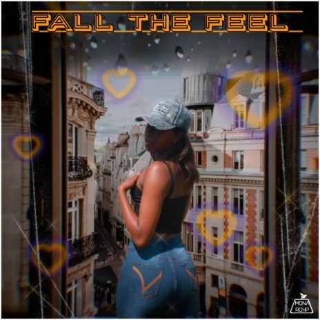 FALL THE FEEL(Letter to Naledi) | Boomplay Music