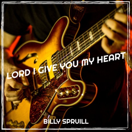 Lord I Give You My Heart | Boomplay Music