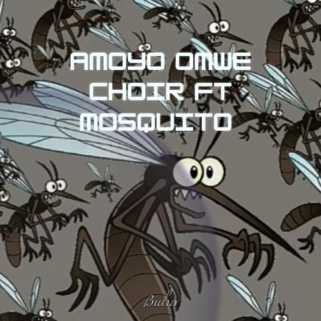 Amoyo Omwe Choir x Mosquitos | Boomplay Music