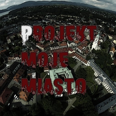 Projekt Moje Miasto ft. Dewde, Bgz, Dob Meritum, Skóra & Lembaz | Boomplay Music