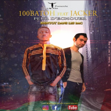 PEUR D'ECHOUER (100BATOH & JACKER) | Boomplay Music