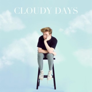 cloudy days lyrics | Boomplay Music