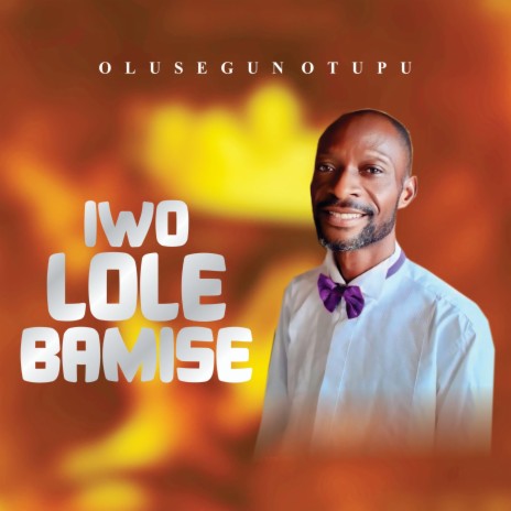 Iwo Lo Le Bamise | Boomplay Music