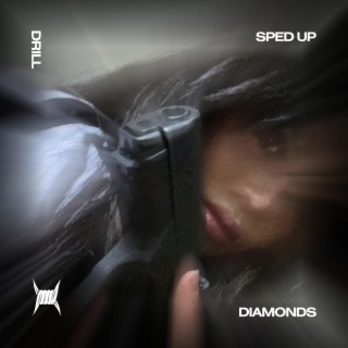 DIAMONDS - (DRILL SPED UP)