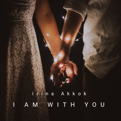I Am with You | Boomplay Music