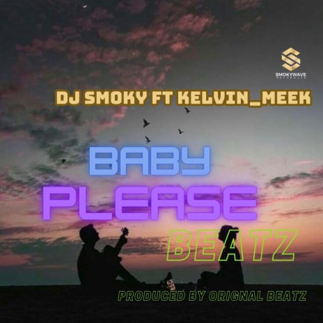 BABY PLEASE BEATZ ft. KELVIN_MEEK | Boomplay Music