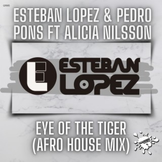 Eye Of The Tiger (Esteban Lopez Afro House Mix)