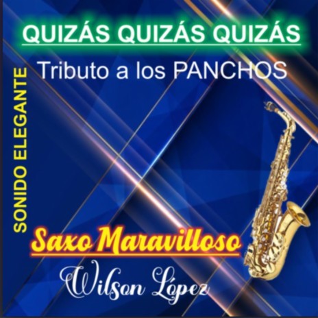 QUIZÁS QUIZÁS QUIZÁS Tributo a los Panchos (Cover) | Boomplay Music