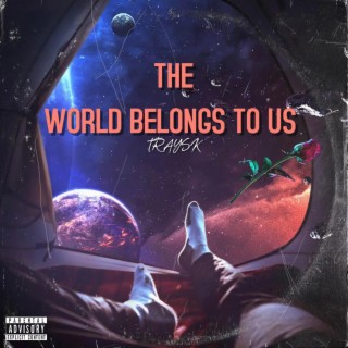 THE WORLD BELONGS TO US