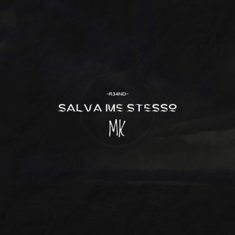 SALVA ME STESSO ft. R34ND | Boomplay Music