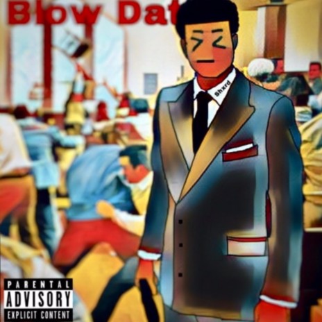 Blow Dat | Boomplay Music