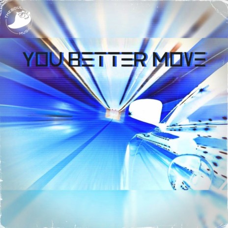 You Better Move | Boomplay Music