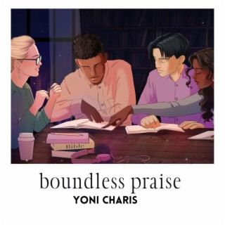 boundless praise