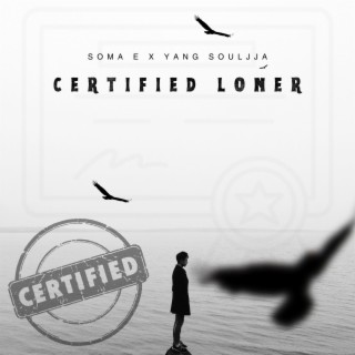 Certified Loner | Boomplay Music