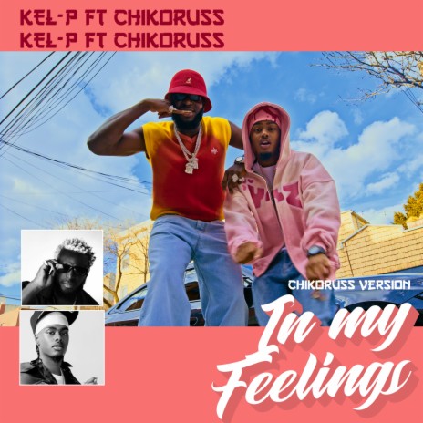 In My Feelings (Chikoruss Version) ft. Chikoruss | Boomplay Music